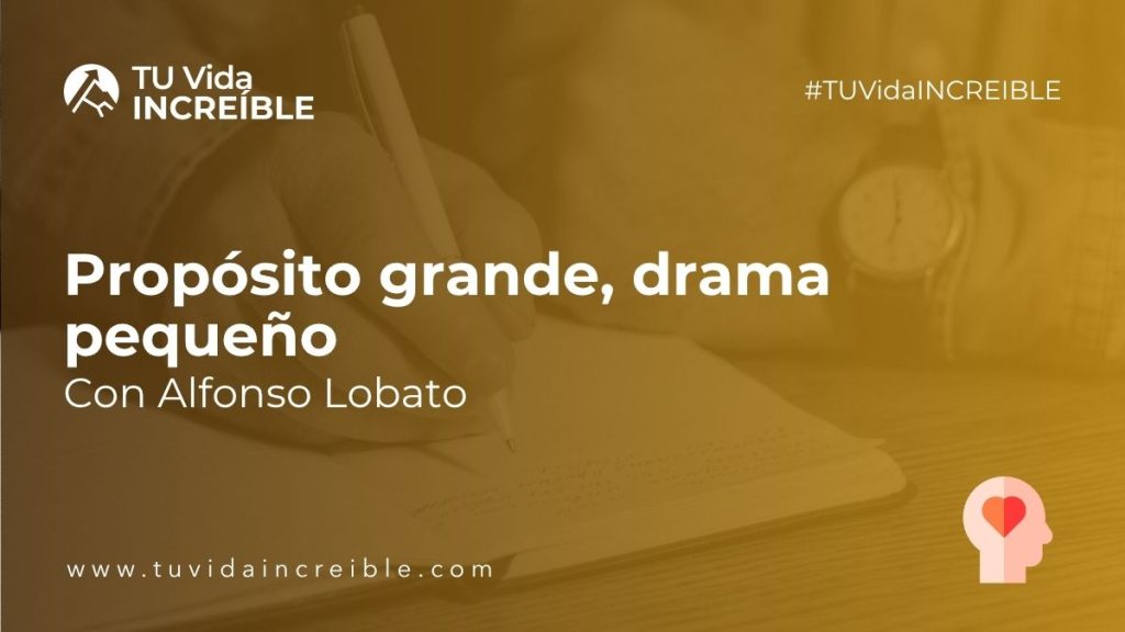 Propósito grande, drama pequeño | Alfonso Lobato