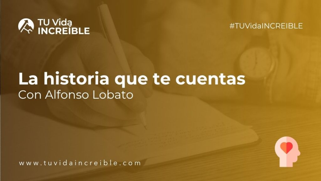 La historia que te cuentas determina tu fuerza | Mentoría Increíble con Alfonso Lobato