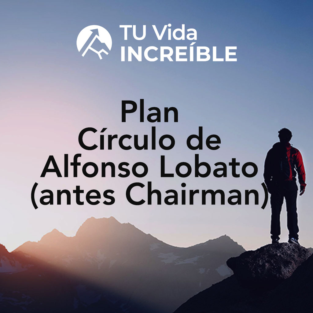 Plan Círculo de Alfonso Lobato TU Vida INCREÍBLE