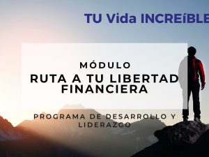 Ruta a tu Libertad Financiera (Pack 3 Módulos TVI)